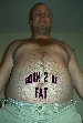 BORN TO BE FAT V3.0... Who needs Photoshop when you got the REAL DEAL!?